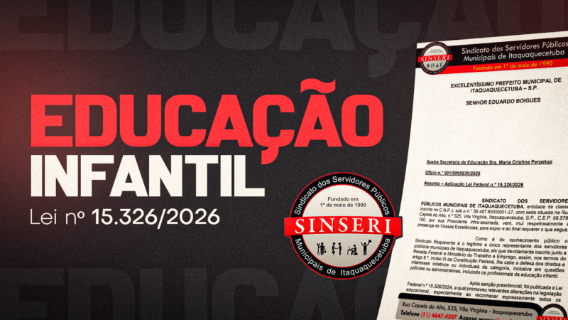 Sinseri protocola pedido de aplicação da Lei nº 15.326/2026 para ingresso dos Professores da Educação Infantil na carreira do Magistério