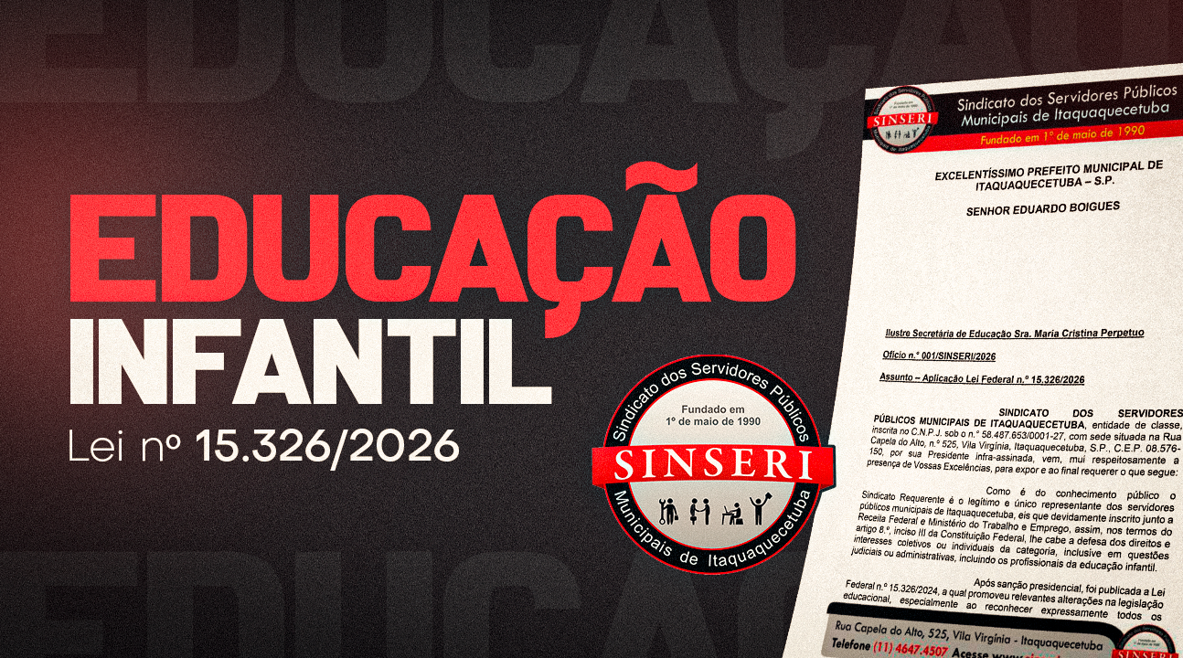 Sinseri protocola pedido de aplicação da Lei nº 15.326/2026 para ingresso dos Professores da Educação Infantil na carreira do Magistério