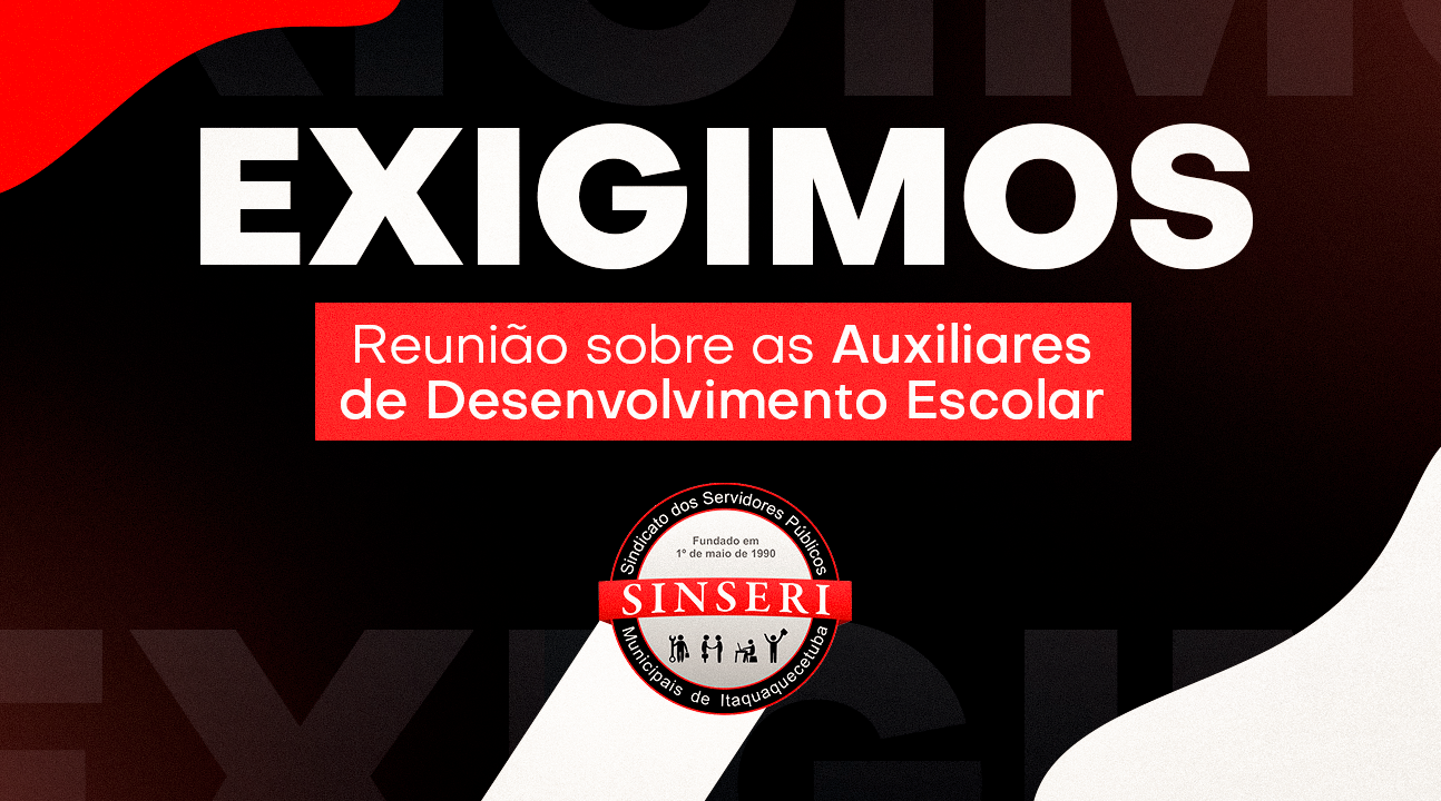 Sinseri cobra reunião urgente para garantir direitos das Auxiliares de Desenvolvimento Escolar
