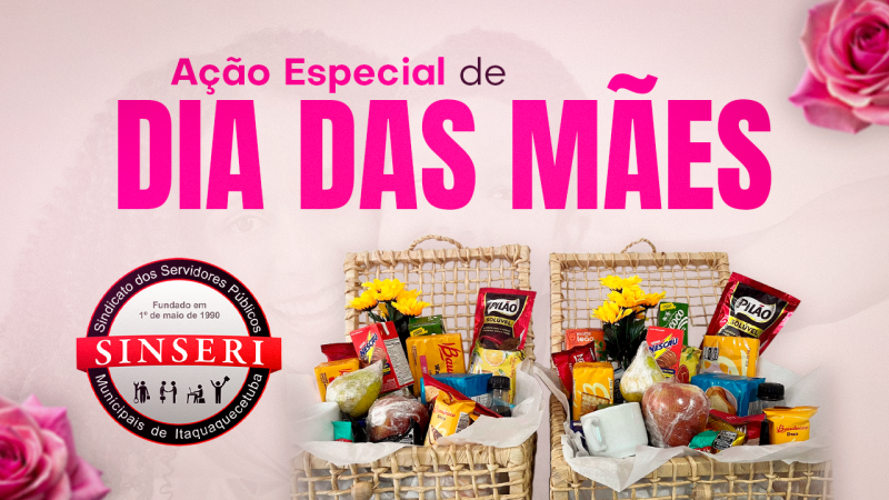 “Ação Especial de Dia das Mães” |  Sócias vão concorrer com direito à sorteio de duas cestas de café da manhã deliciosas. Inscreva-se!