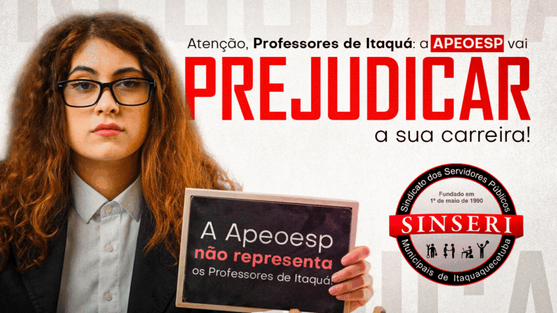 Atenção, Professores de Itaquá: a APEOESP vai prejudicar a sua carreira. Entidade está envolvida em politicagem e não tem a Certidão Sindical!