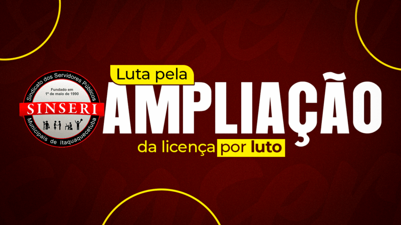 Sinseri propõe ampliação do direito a licença por luto para Servidores de Itaquá