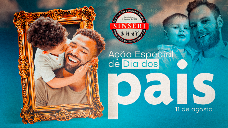 Promoção Dia dos Pais | Servidores associados concorrem a um PIX de R$ 250 mais estada em uma Colônia de Férias no Litoral/SP