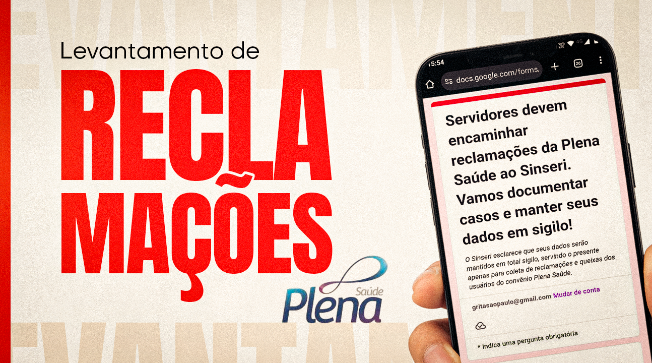 Servidores devem encaminhar reclamações da Plena Saúde ao Sinseri. Vamos documentar casos e manter seus dados em sigilo!