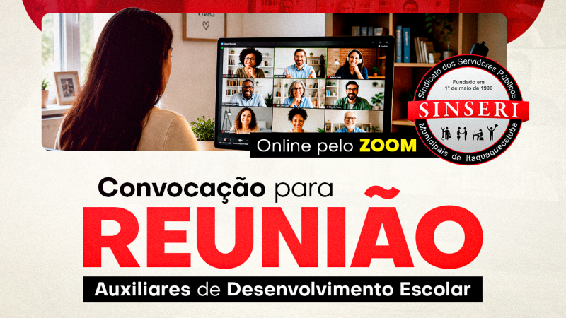 Sinseri convoca todas as Auxiliares de Desenvolvimento Escolar para reunião online, dia 4 de agosto, às 19 horas. SE INSCREVA!