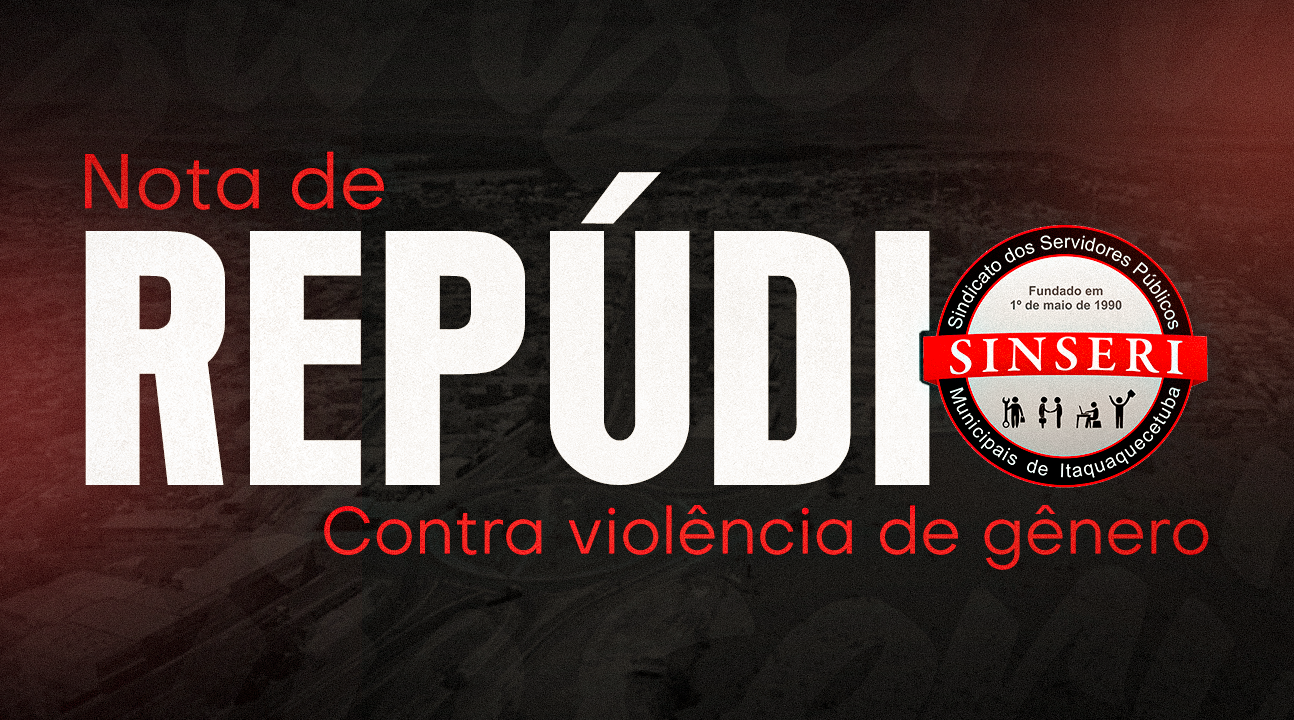 Sinseri repudia atitude de membro da CUT que atacou com palavras violentas a amiga e vereadora de Itatiba, Luciana Bernardo