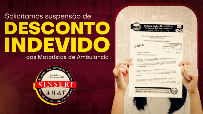 Sinseri solicita suspensão de desconto salarial indevido aos Motoristas de Ambulância de Itaquá