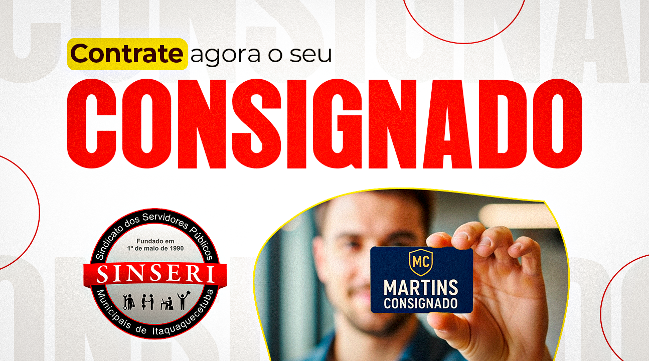 Plantão de Consignado na sede do Sinseri | Martins Consignado auxilia Servidores na contratação nas terças e quintas, das 9 às 16 horas