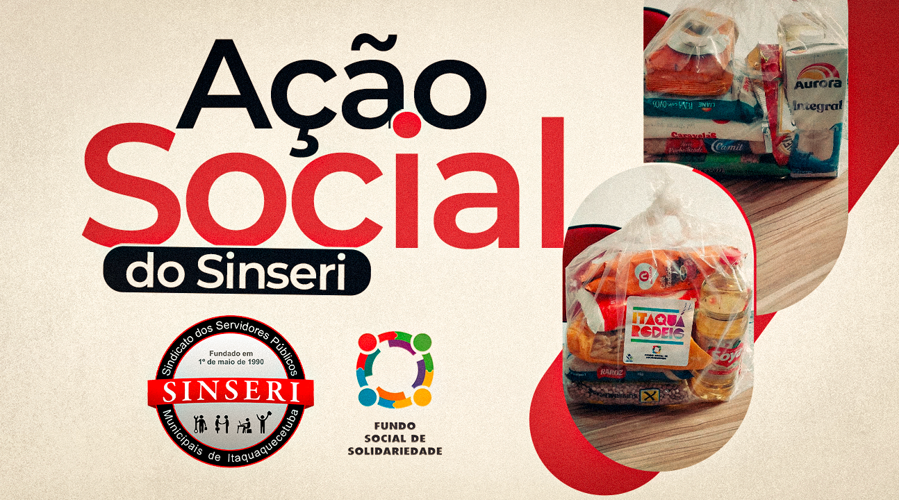Ação Social EXCLUSIVA PARA SÓCIOS | Sinseri e Fundo de Solidariedade vão fornecer 45 cestas básicas. Saiba como participar!