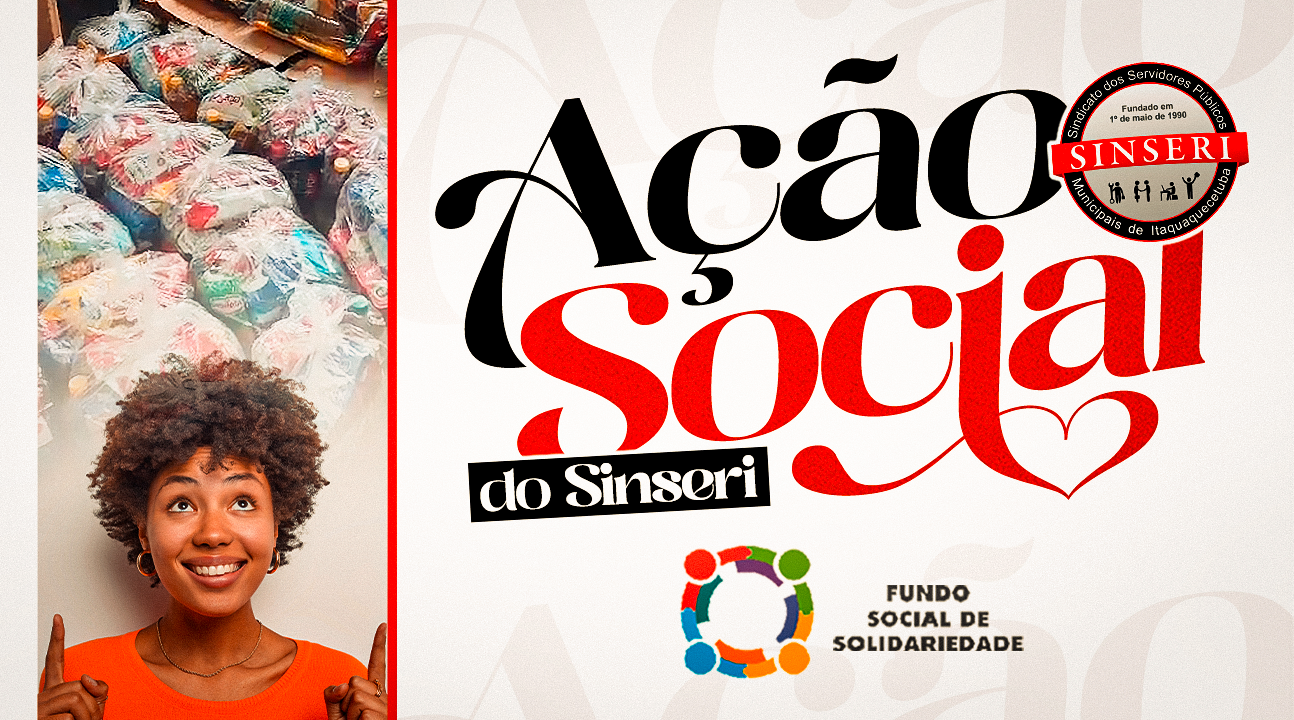 AÇÃO SOCIAL EXCLUSIVA PARA SÓCIOS | Sinseri e Fundo de Solidariedade vão fornecer 220 cestas básicas. Saiba como participar!