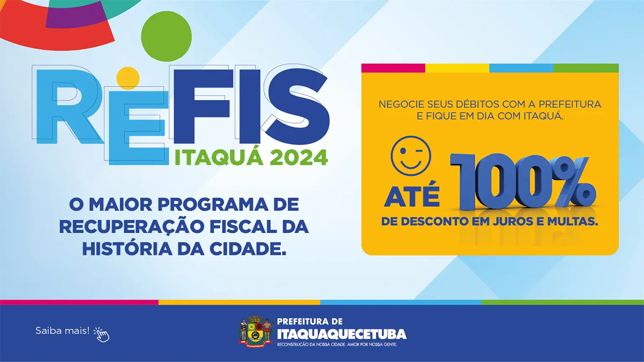 REFIS PRORROGADO | Prefeitura de Itaquaquecetuba oferece condições exclusivas para regularização de tributos atrasados