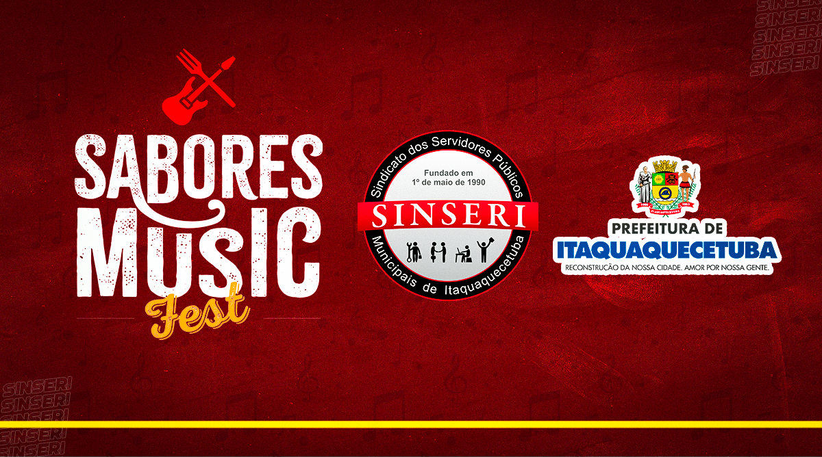 SABORES MUSIC FEST promete agitar ITAQUÁ entre os dias 28 de abril e 1º de maio – Sinseri tem o apoio da Prefeitura!
