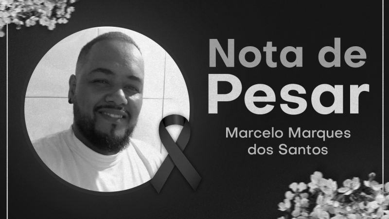Lamentamos profundamente o falecimento do Servidor Marcelo Marques dos Santos, filho da companheira Alina