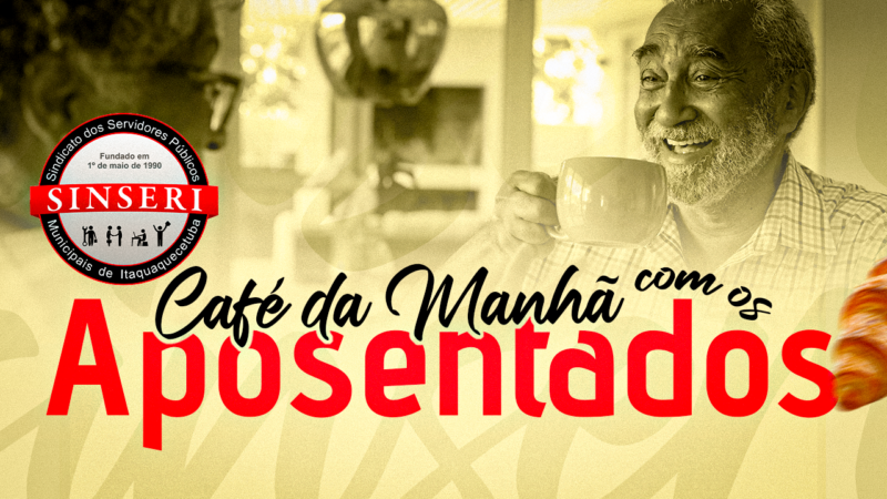 Sinseri realizará um delicioso Café com os Aposentados, dia 10 de abril, às 9 horas. Se inscreva para participar! VAGAS LIMITADAS