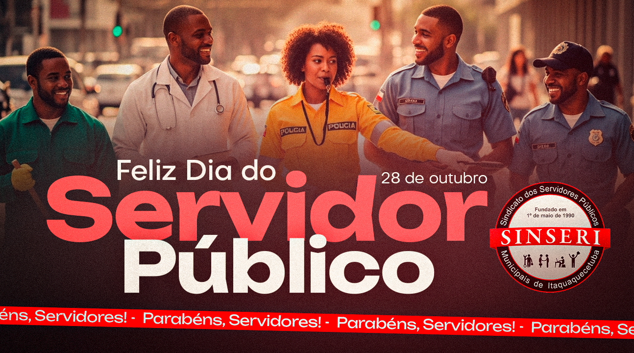 Dia do Servidor Público | Celebramos a força de quem faz o Estado acontecer. O Sinseri parabeniza a todos os companheiros!
