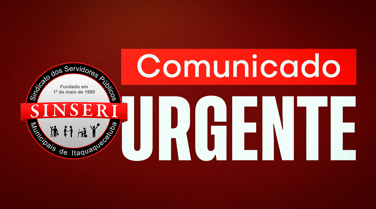 Planos de Carreira e Estatutos dos Servidores | Comunicado urgente aos Servidores públicos municipais de Itaquaquecetuba