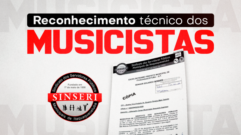 Sinseri solicita reconhecimento técnico para Musicistas da Prefeitura e cobra alteração na Lei Complementar nº 424/2025