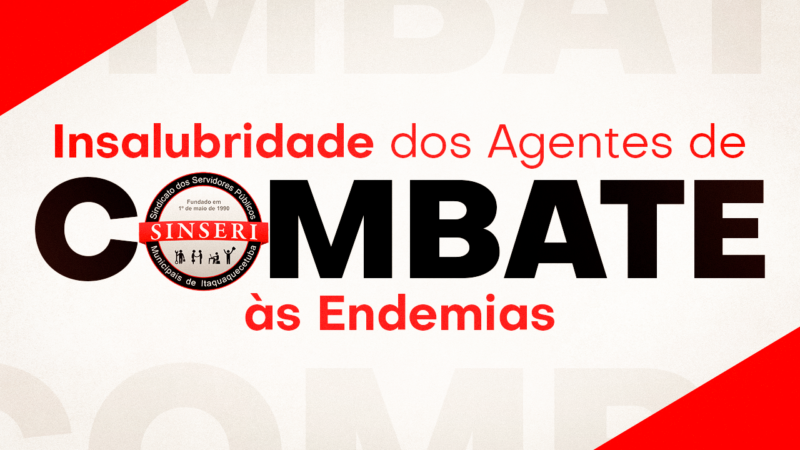 Sinseri solicita da Prefeitura a correção no cálculo da insalubridade dos Agentes de Combate às Endemias