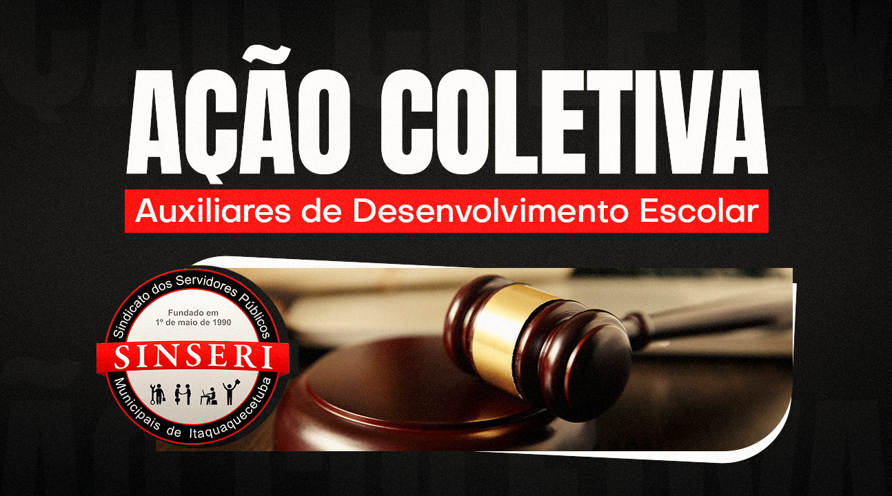 Sinseri ingressa com Ação Coletiva no Tribunal de Justiça pela jornada de 30 horas das Auxiliares de Desenvolvimento Escolar
